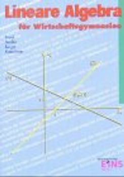 Lineare Algebra für Wirtschaftsgymnasien