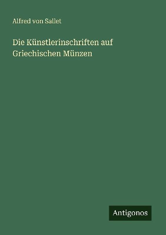 Die Künstlerinschriften auf Griechischen Münzen