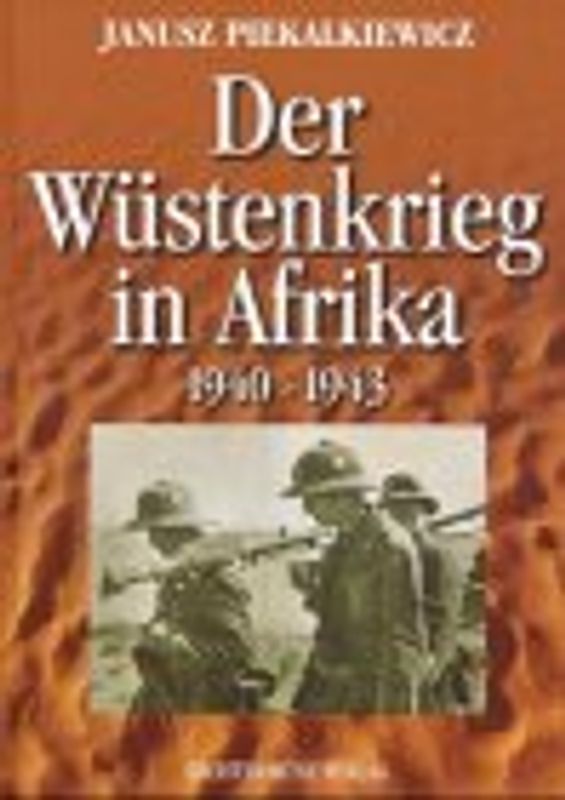 Der Wüstenkrieg in Afrika 1940-1943