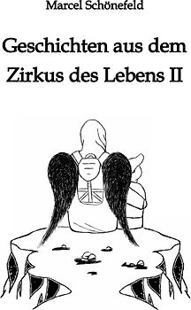 Geschichten aus dem Zirkus des Lebens II