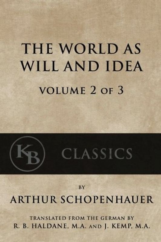The World As Will And Idea (Vol. 2 of 3)