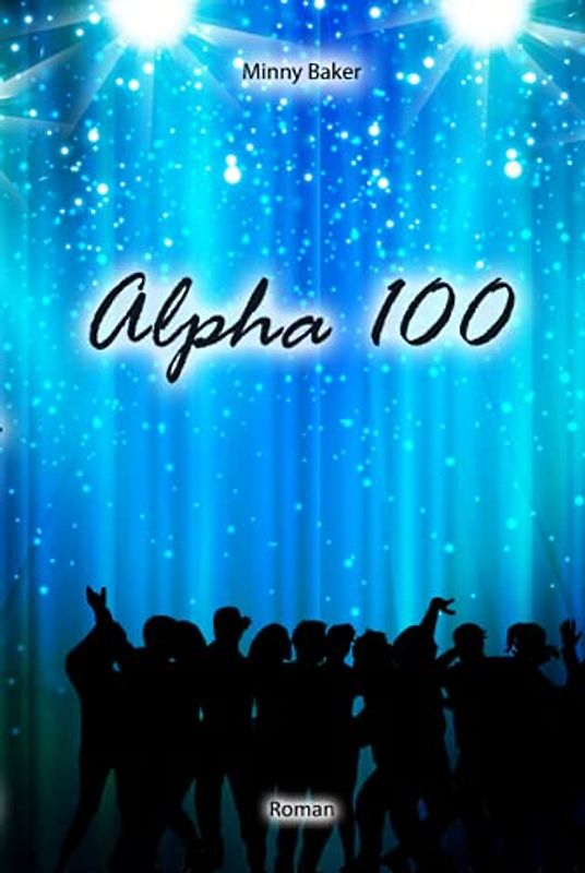 Alpha 100 (Alpha-Reihe, Band 3)