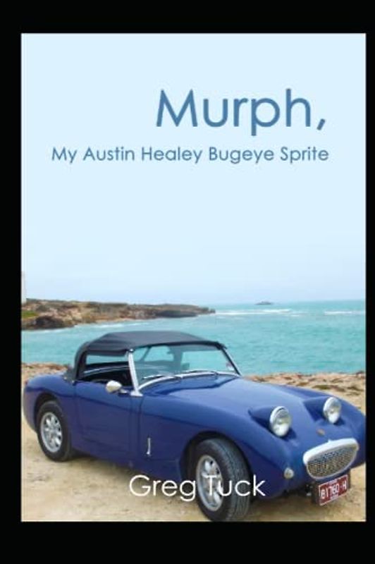 Murph, My Austin Healey Bugeye Sprite