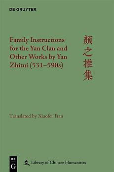 Family Instructions for the Yan Clan and Other Works by Yan Zhitui (531–590s)