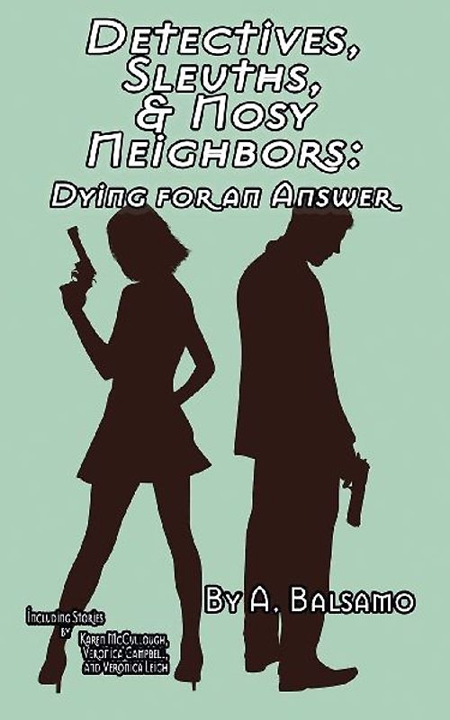 Detectives, Sleuths, & Nosy Neighbors