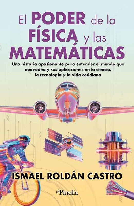 El Poder de la Fisica Y Las Matematicas