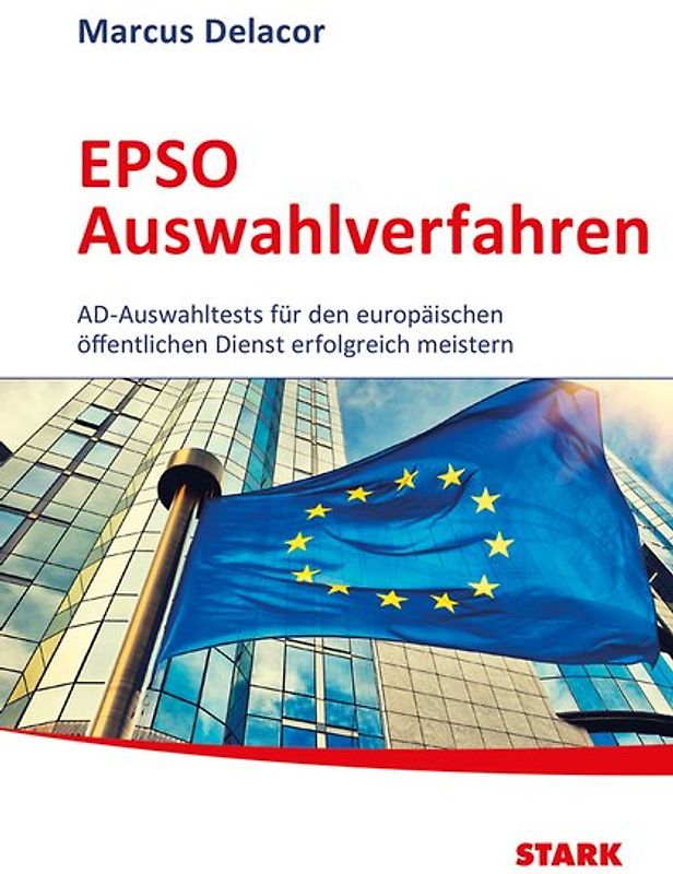 STARK EPSO-Test EU-Auswahlverfahren - Auf dem Weg zur EU-Beamtin/zum EU-Beamten