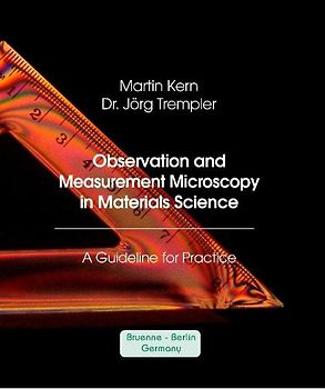 Observation and Measurement Microscopy in Material Science - A Guideline for Practice