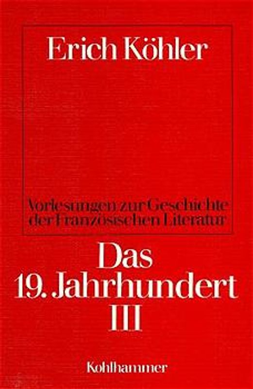 Vorlesungen zur Geschichte der französischen Literatur / Das 19. Jahrhundert III