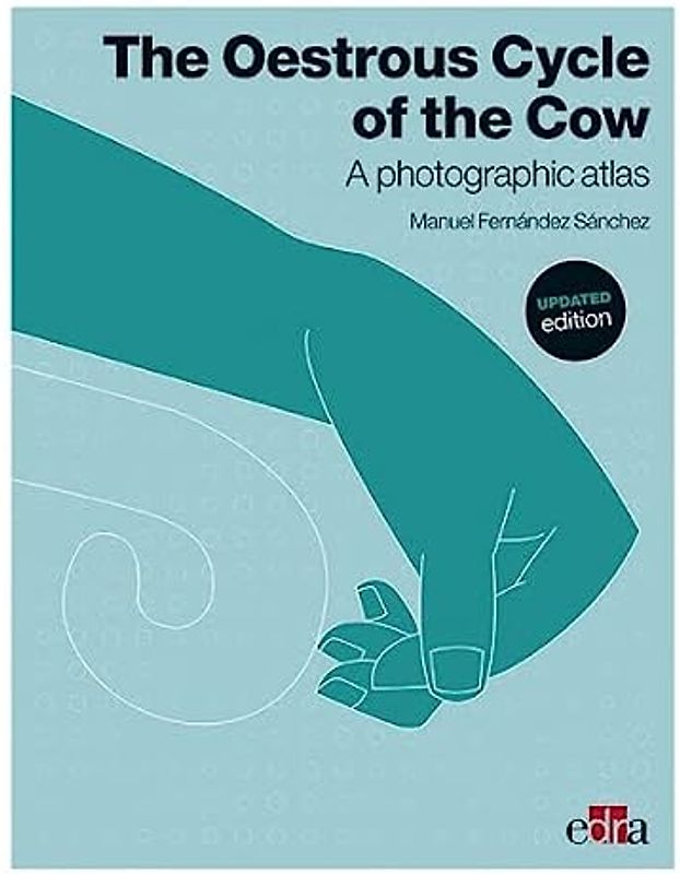 The Oestrous Cycle of the Cow. Updated Edition