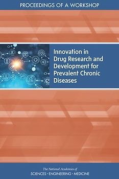 Innovation in Drug Research and Development for Prevalent Chronic Diseases