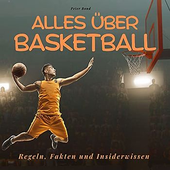 Alles über Basketball