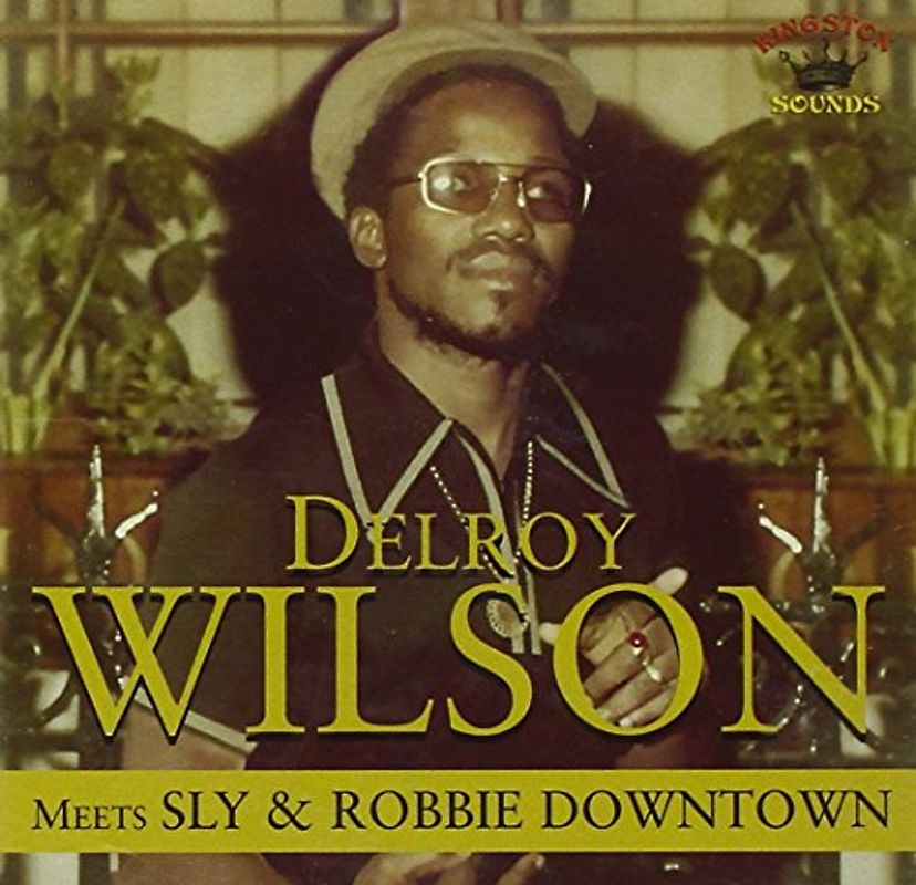 Wilson,Delroy - Meets Sly & Robbie Downtown