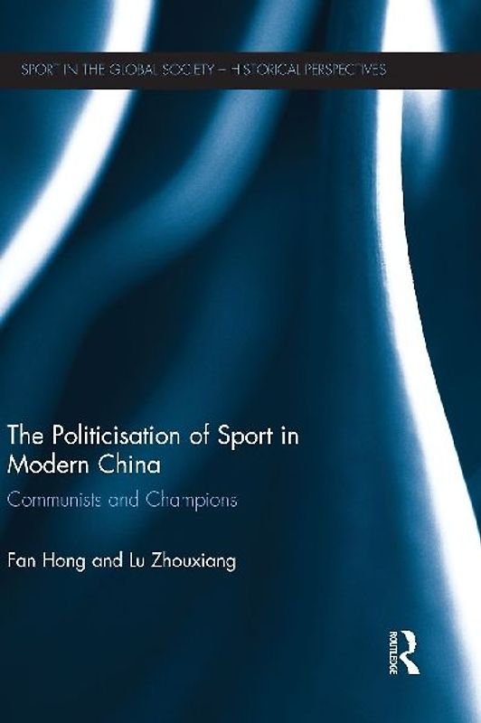 The Politicisation of Sport in Modern China