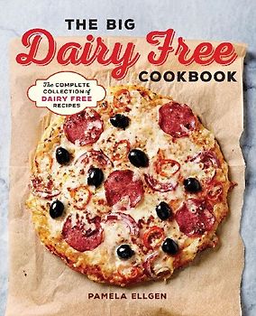 The Big Dairy Free Cookbook
