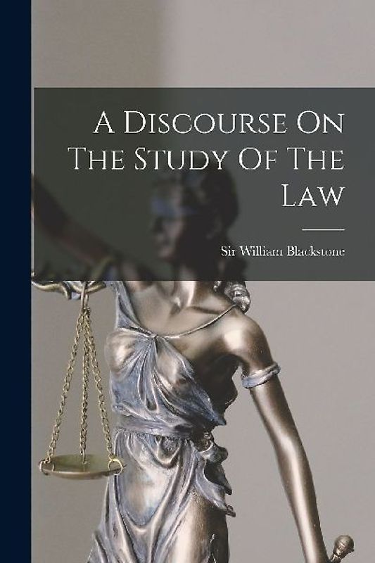 A Discourse On The Study Of The Law
