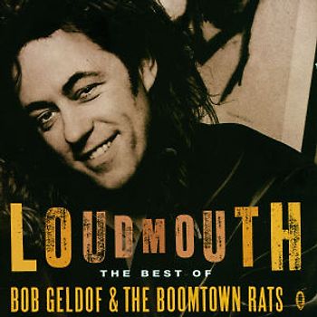 Bob Geldof - Loudmouth/the Best of Bob Geldof
