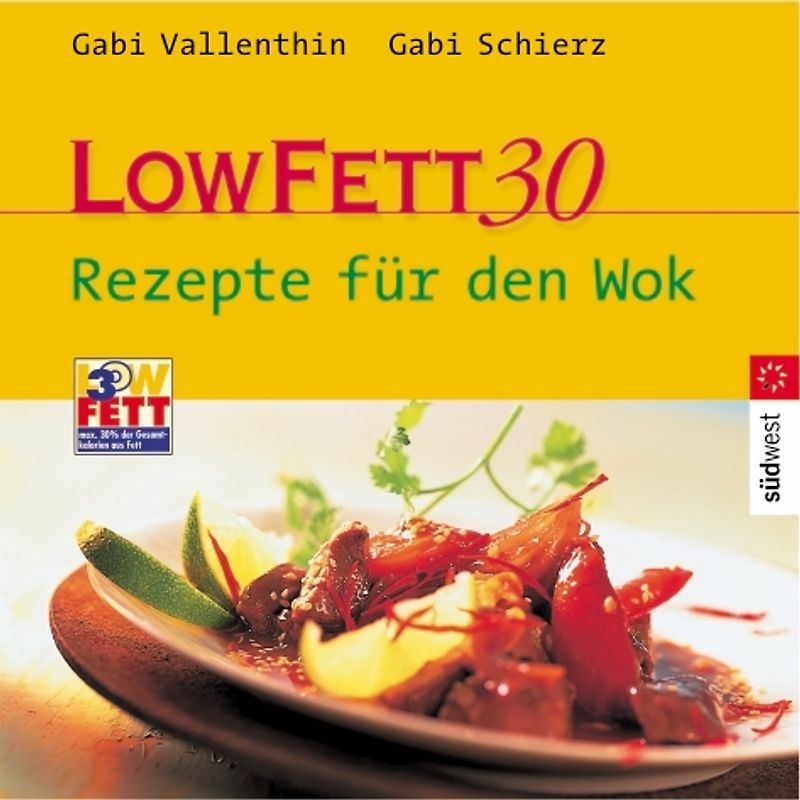 Low Fett 30 - Rezepte für den Wok