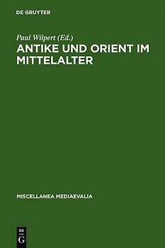 Antike und Orient im Mittelalter