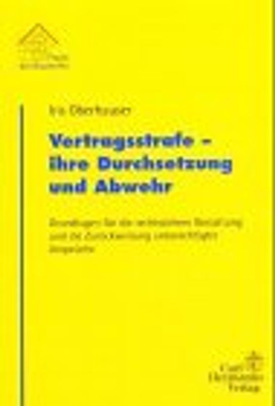 Vertragsstrafe - ihre Durchsetzung und Abwehr