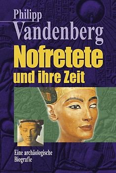 Nofretete und ihre Zeit