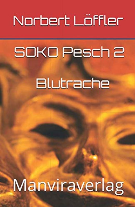SOKO Pesch 2 Blutrache: Manviraverlag