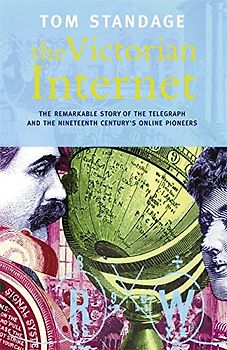 The Victorian Internet - Tom Standage