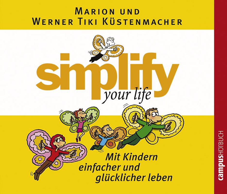 simplify your life - Mit Kindern einfacher und glücklicher leben