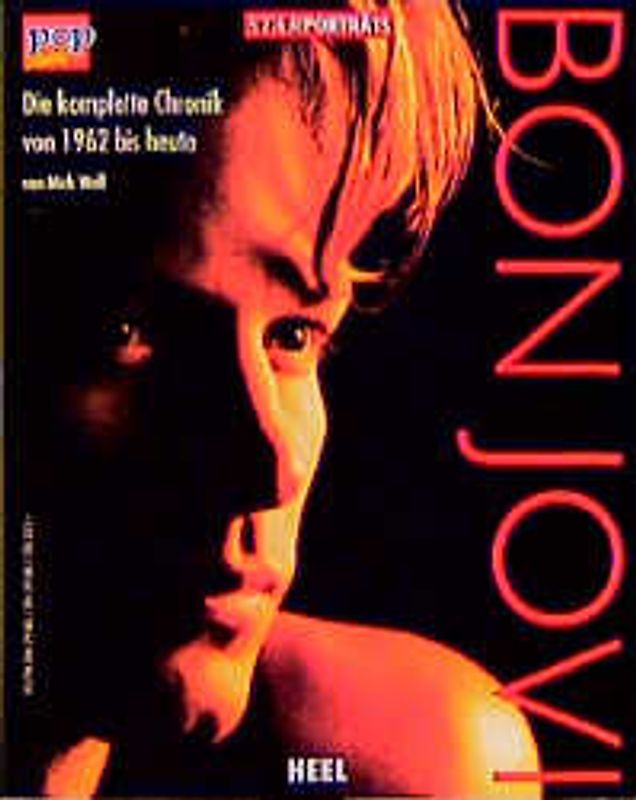 Starprotraits: Bon Jovi. Die komplette Chronik von 1962 bis heute