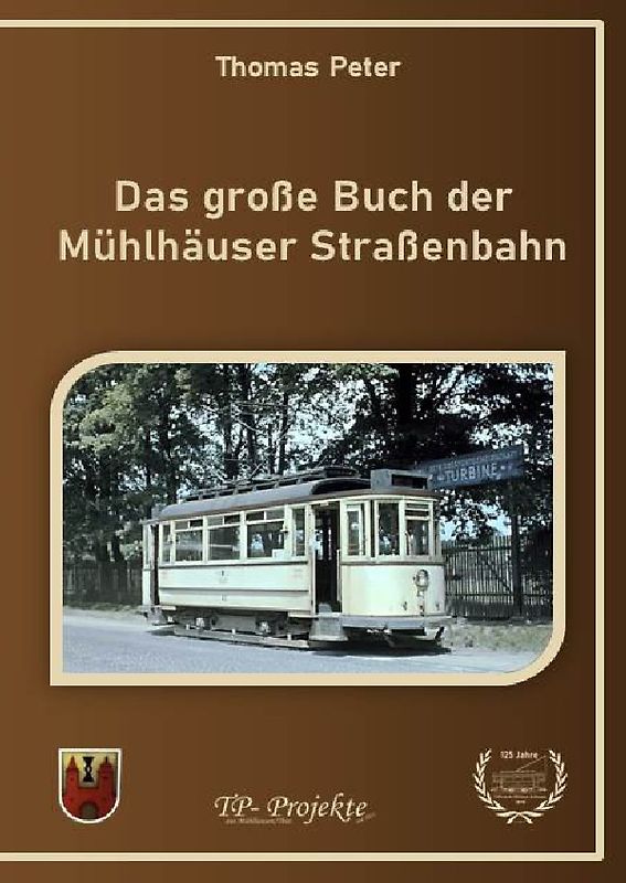 Das große Buch der Mühlhäuser Straßenbahn