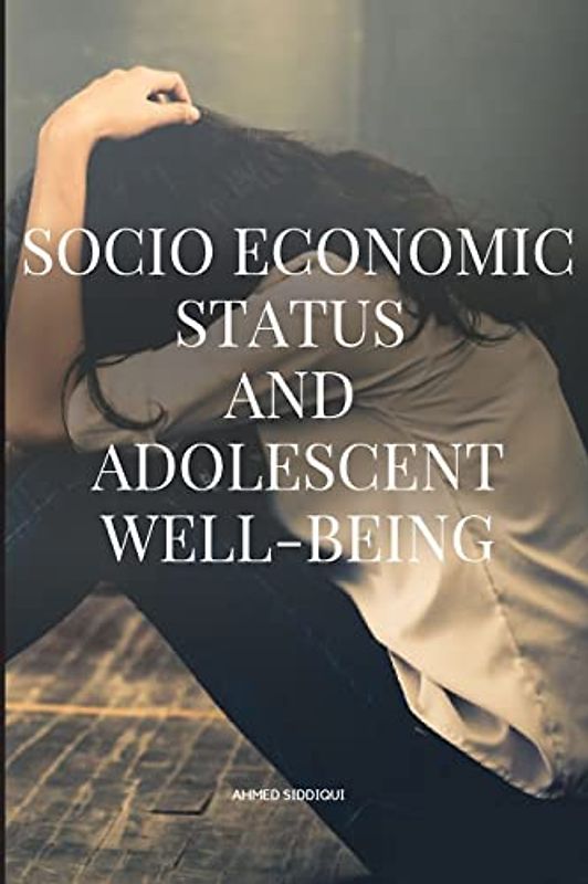 Socioeconomic Status and Adolescent Well-being