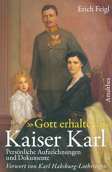 "Gott erhalte..."  Kaiser Karl