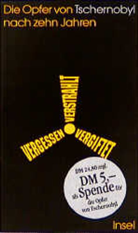 Verstrahlt, vergiftet, vergessen