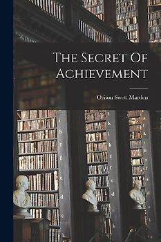 The Secret Of Achievement