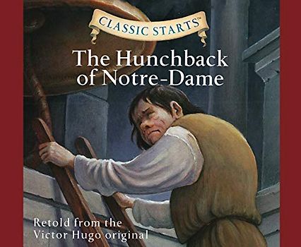 The Hunchback of Notre-dame: Library Edition (Classic Starts, Band 48)