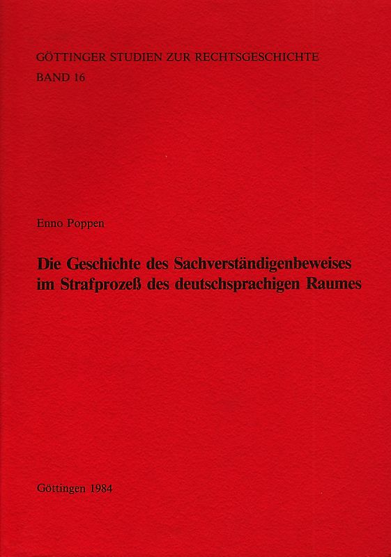 Die Geschichte des Sachverständigenbeweises im Strafprozess des deutschsprachigen Raumes