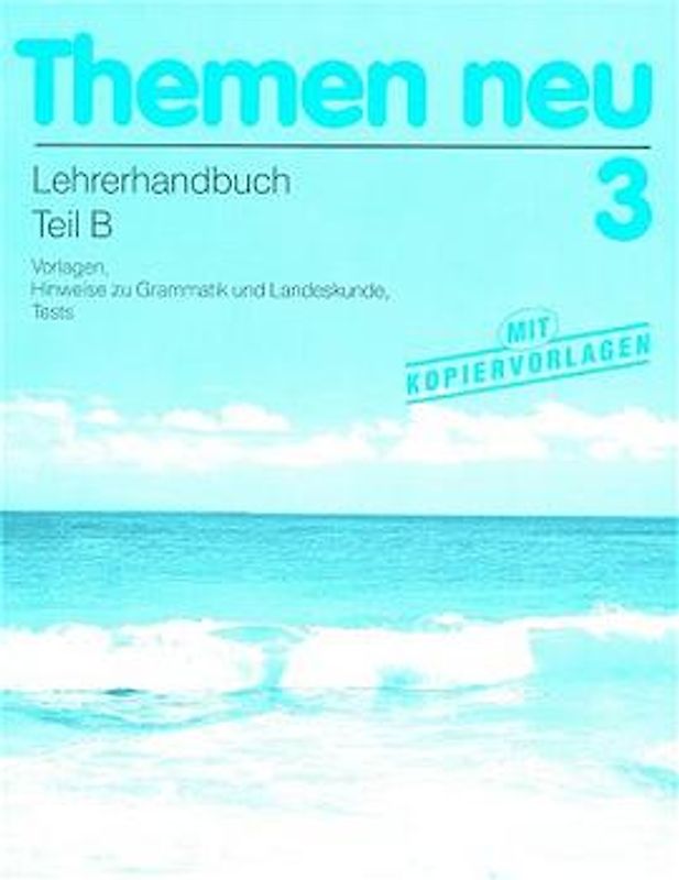Themen neu 3. Lehrwerk für Deutsch als Fremdsprache / Themen neu 3