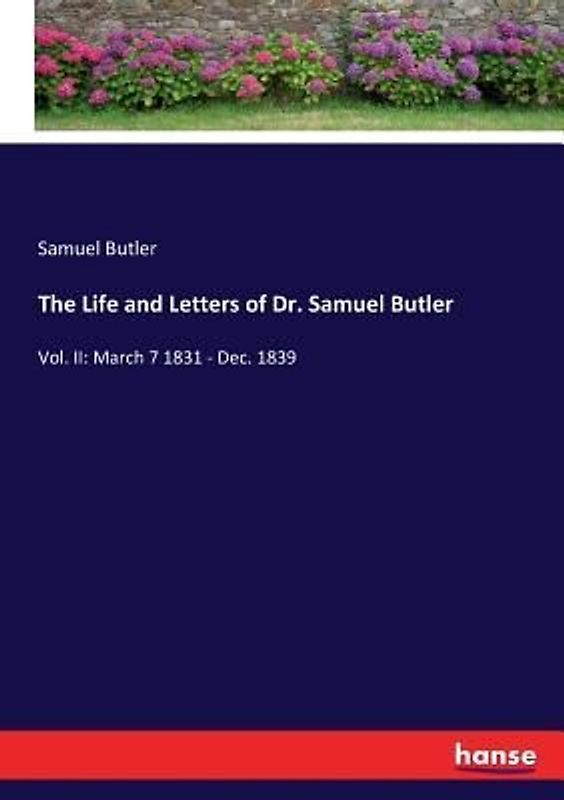 The Life and Letters of Dr. Samuel Butler
