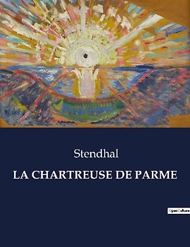 LA CHARTREUSE DE PARME
