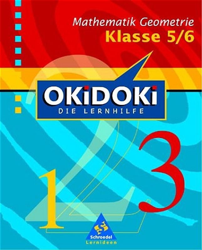 OKiDOKi - Neubearbeitung / OKiDOKi - Die Lernhilfe: Mathematik. Geometrie Klasse 5 / 6
