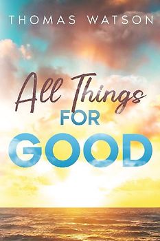 All Things for Good
