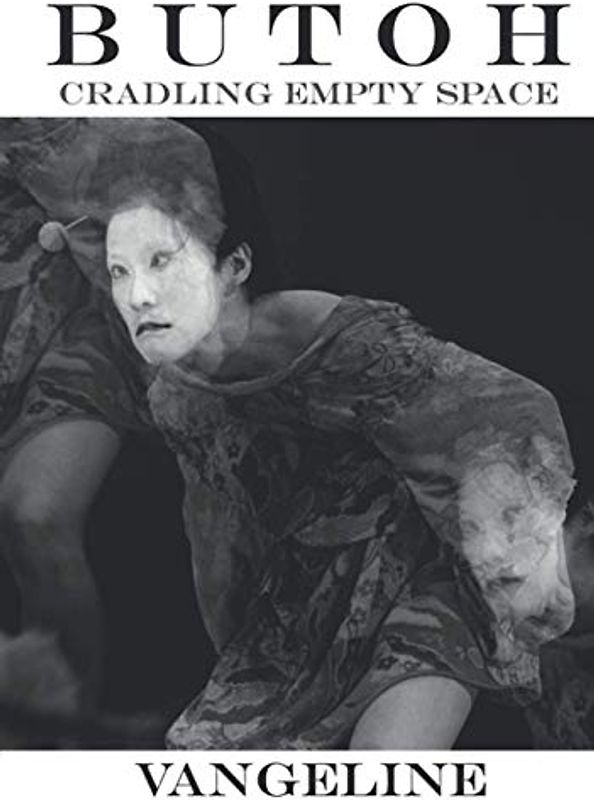 Butoh: Cradling Empty Space