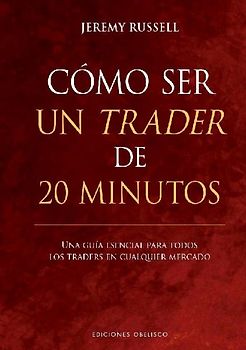 Como Ser Un Trader de 20 Minutos