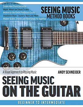 Seeing Music on the Guitar: A visual approach to playing music