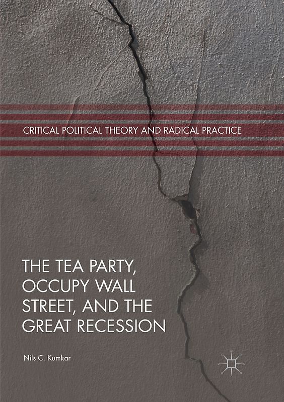 The Tea Party, Occupy Wall Street, and the Great Recession