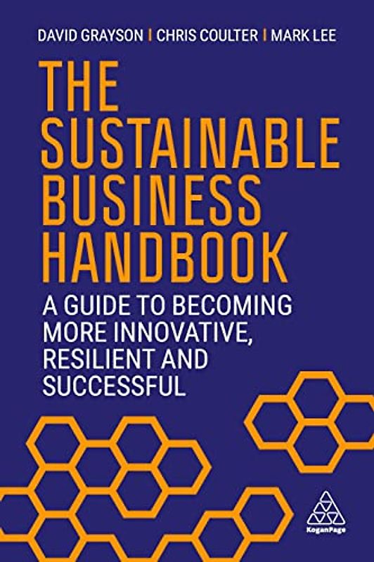 The Sustainable Business Handbook: A Guide to Becoming More Innovative, Resilient and Successful