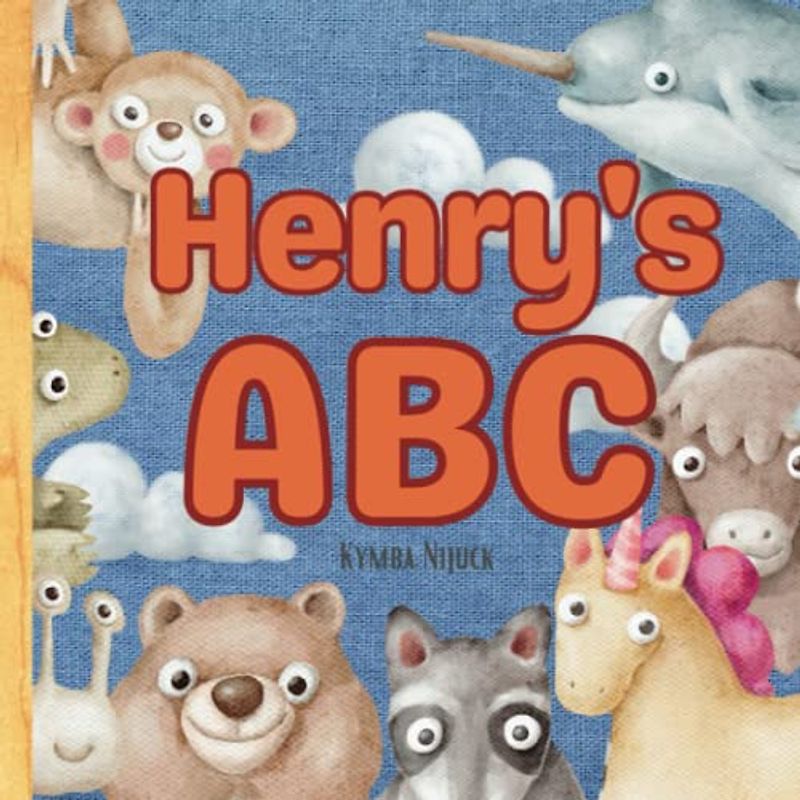Henry's ABC: A Personalized Kids Book Just for Henry! Discover the ABCs of Self-Love with Animal Friends: A Personalized Children's Book Filled with ... and Birthdays (Henry's Personalized Library)