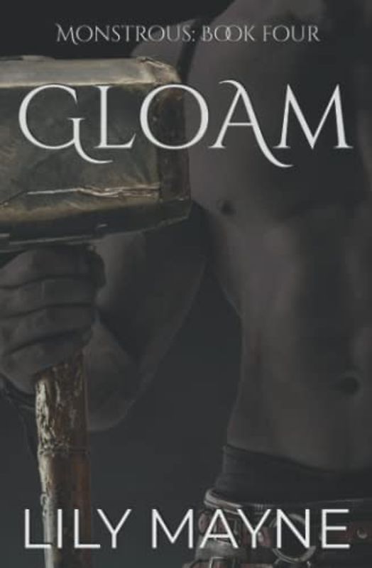 Gloam: Gay Monster Romance (Monstrous, Band 4)