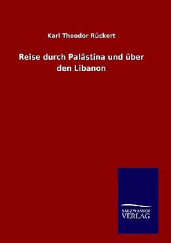 Reise durch Palästina und über den Libanon