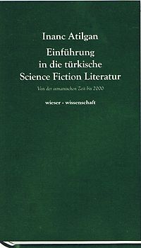 Einführung in die türkische Science Fiction Literatur